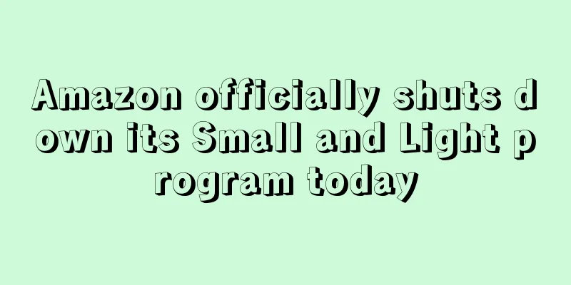 Amazon officially shuts down its Small and Light program today