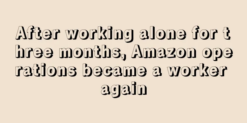 After working alone for three months, Amazon operations became a worker again