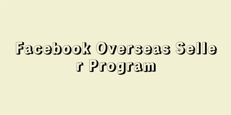 Facebook Overseas Seller Program
