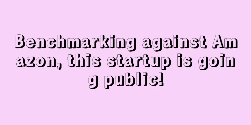 Benchmarking against Amazon, this startup is going public!