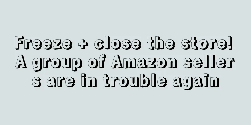 Freeze + close the store! A group of Amazon sellers are in trouble again