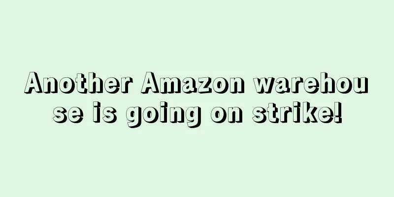 Another Amazon warehouse is going on strike!