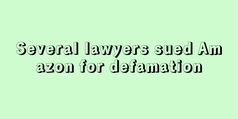 Several lawyers sued Amazon for defamation