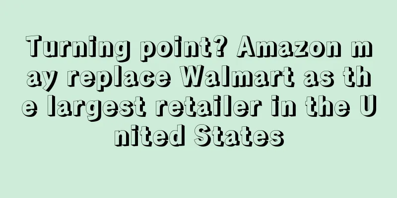 Turning point? Amazon may replace Walmart as the largest retailer in the United States