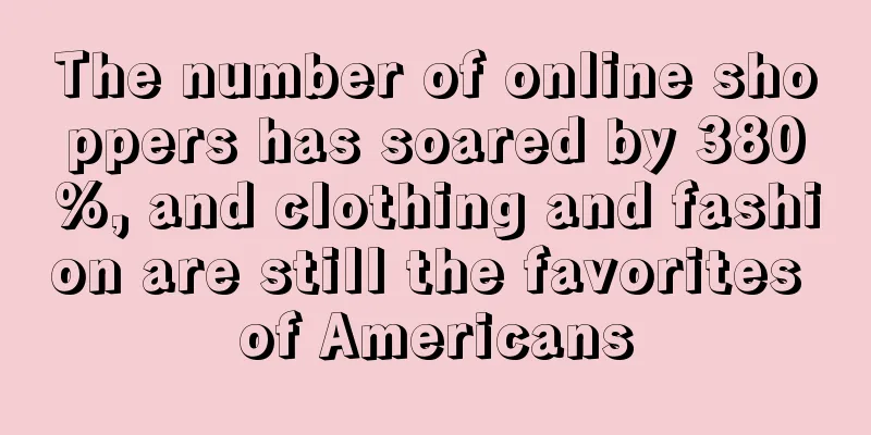 The number of online shoppers has soared by 380%, and clothing and fashion are still the favorites of Americans