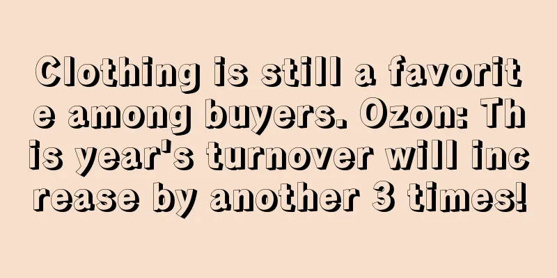Clothing is still a favorite among buyers. Ozon: This year's turnover will increase by another 3 times!