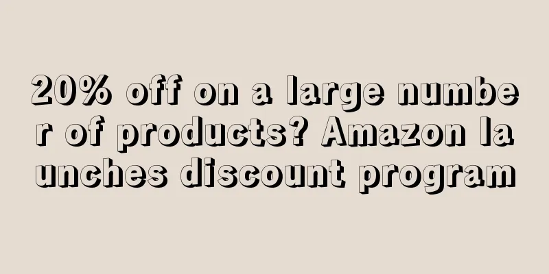 20% off on a large number of products? Amazon launches discount program