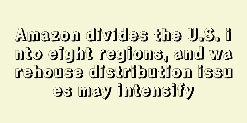 Amazon divides the U.S. into eight regions, and warehouse distribution issues may intensify