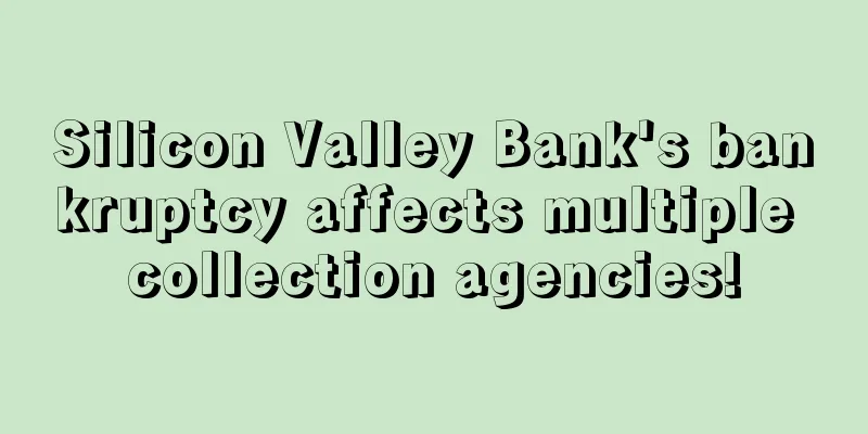 Silicon Valley Bank's bankruptcy affects multiple collection agencies!