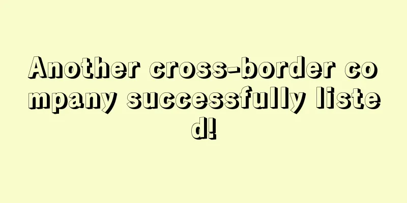 Another cross-border company successfully listed!