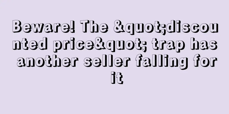 Beware! The "discounted price" trap has another seller falling for it