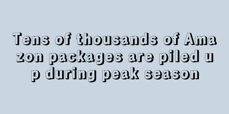 Tens of thousands of Amazon packages are piled up during peak season