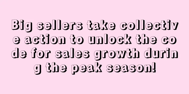 Big sellers take collective action to unlock the code for sales growth during the peak season!