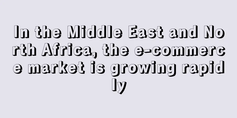 In the Middle East and North Africa, the e-commerce market is growing rapidly