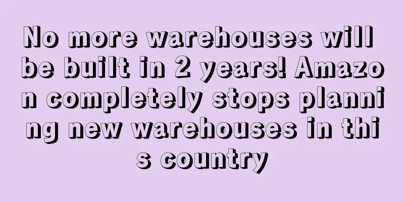 No more warehouses will be built in 2 years! Amazon completely stops planning new warehouses in this country