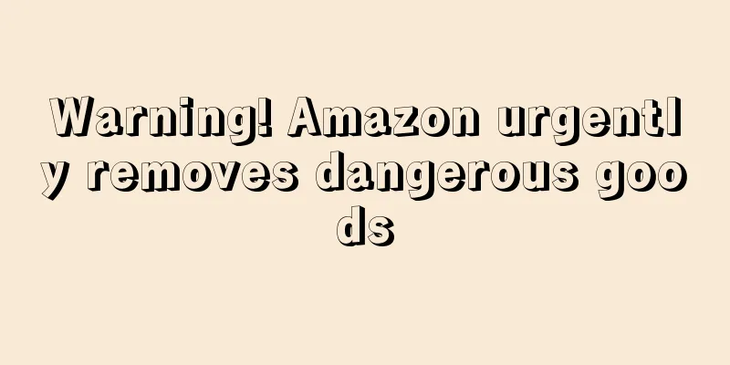 Warning! Amazon urgently removes dangerous goods
