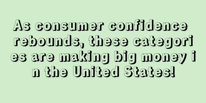 As consumer confidence rebounds, these categories are making big money in the United States!
