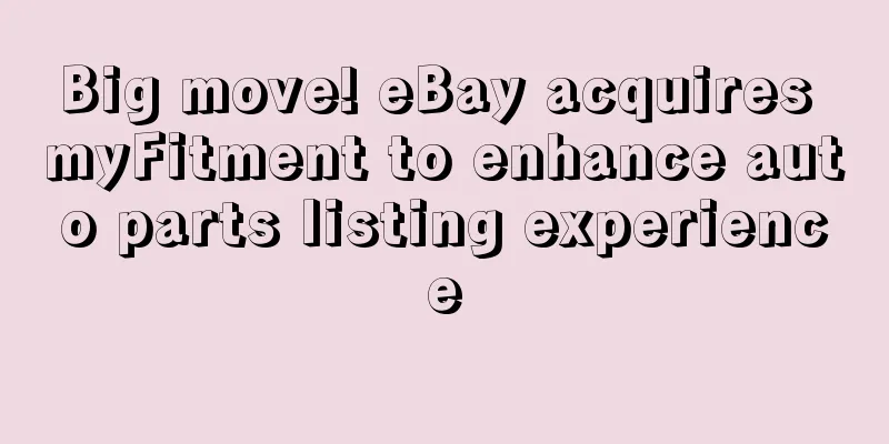 Big move! eBay acquires myFitment to enhance auto parts listing experience