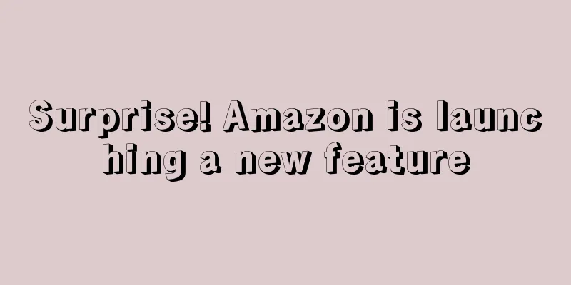 Surprise! Amazon is launching a new feature