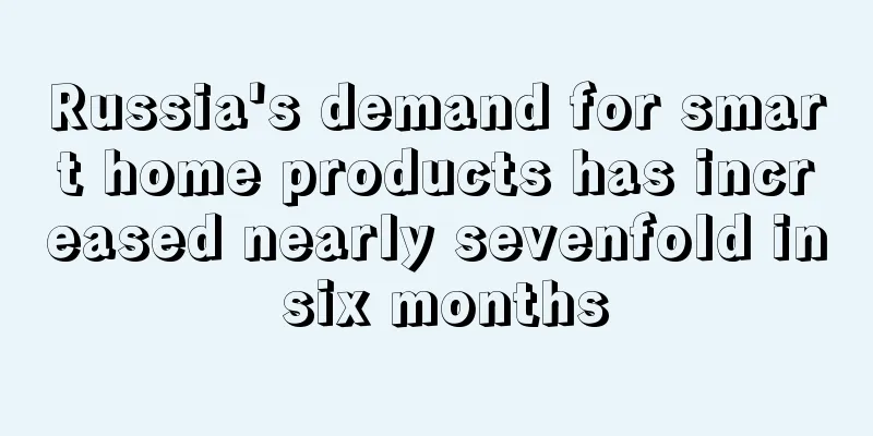 Russia's demand for smart home products has increased nearly sevenfold in six months