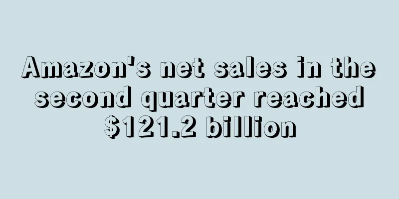 Amazon's net sales in the second quarter reached $121.2 billion