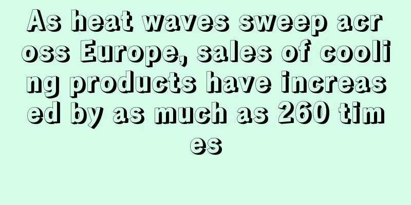 As heat waves sweep across Europe, sales of cooling products have increased by as much as 260 times