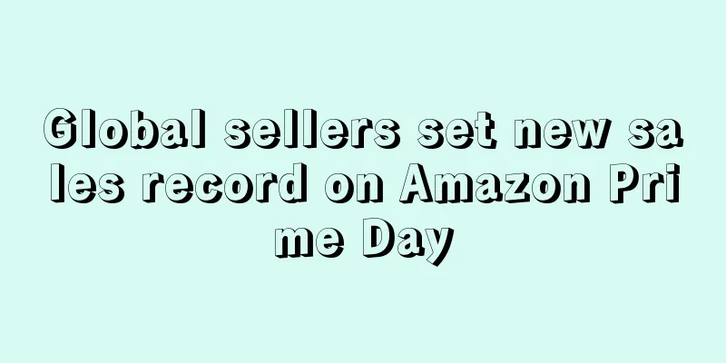 Global sellers set new sales record on Amazon Prime Day