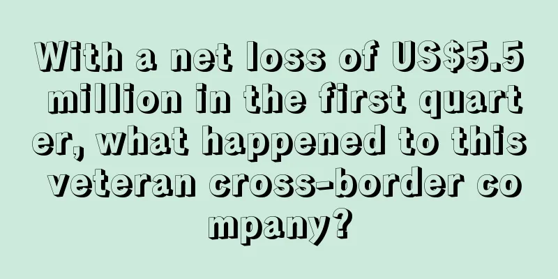 With a net loss of US$5.5 million in the first quarter, what happened to this veteran cross-border company?