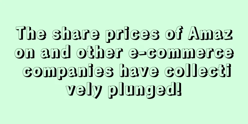 The share prices of Amazon and other e-commerce companies have collectively plunged!