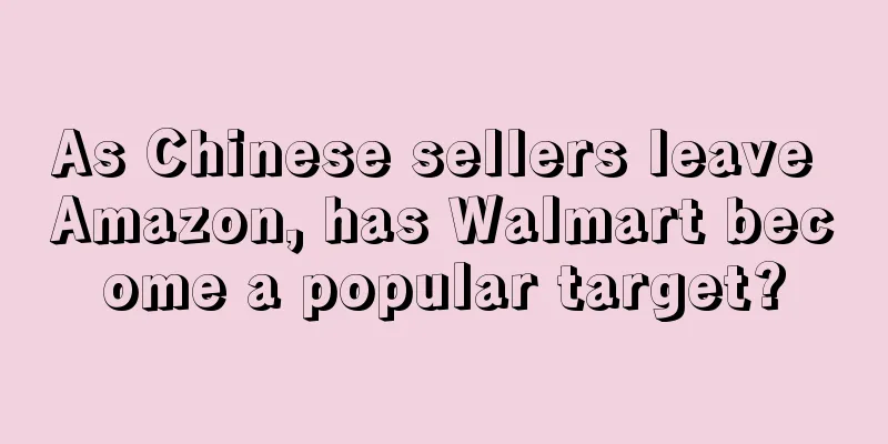 As Chinese sellers leave Amazon, has Walmart become a popular target?