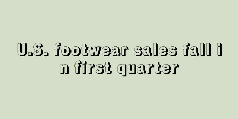 U.S. footwear sales fall in first quarter