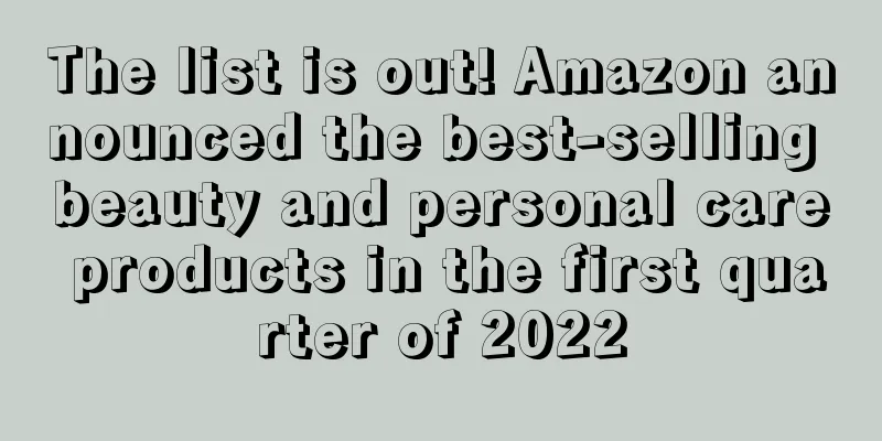 The list is out! Amazon announced the best-selling beauty and personal care products in the first quarter of 2022