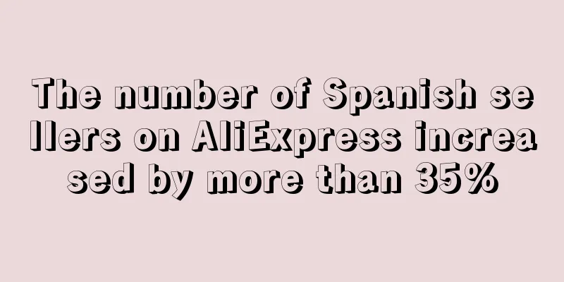 The number of Spanish sellers on AliExpress increased by more than 35%