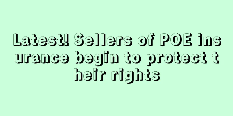 Latest! Sellers of POE insurance begin to protect their rights
