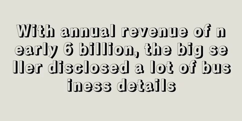 With annual revenue of nearly 6 billion, the big seller disclosed a lot of business details