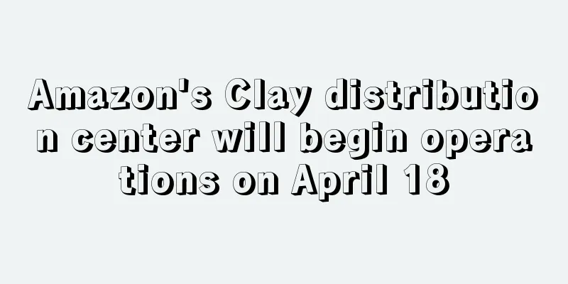 Amazon's Clay distribution center will begin operations on April 18