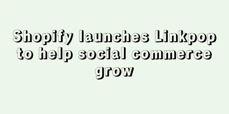 Shopify launches Linkpop to help social commerce grow