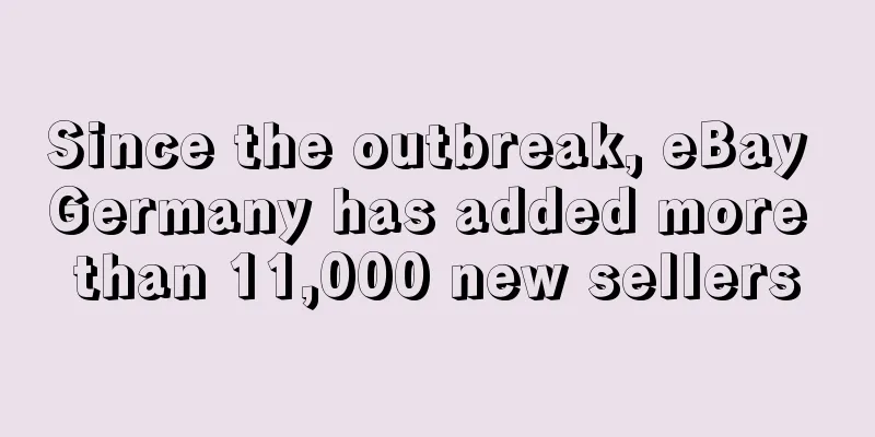 Since the outbreak, eBay Germany has added more than 11,000 new sellers