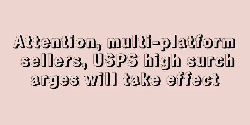 Attention, multi-platform sellers, USPS high surcharges will take effect