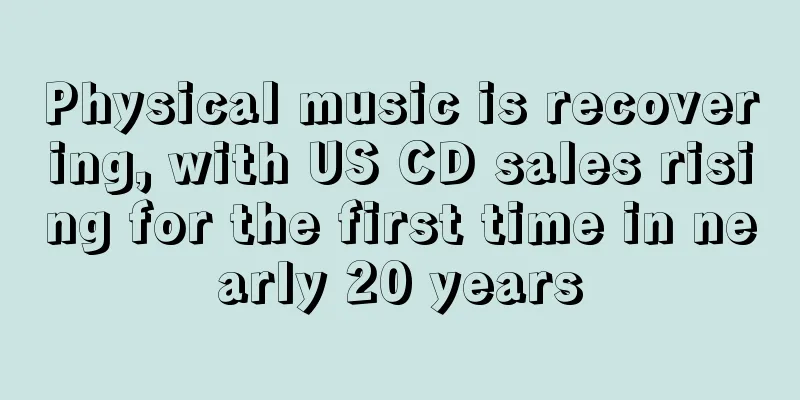 Physical music is recovering, with US CD sales rising for the first time in nearly 20 years