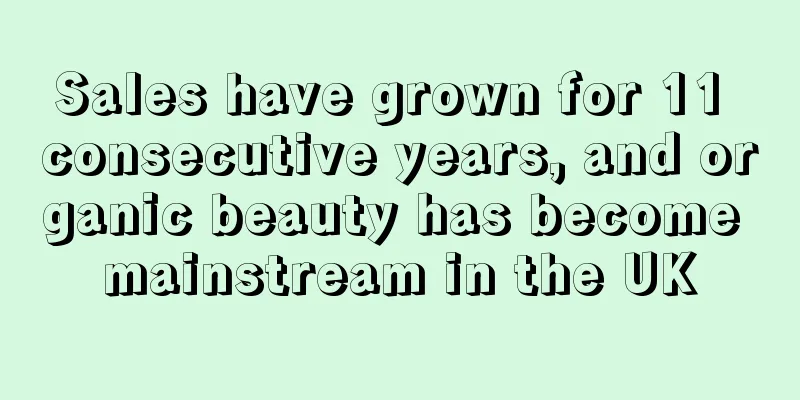 Sales have grown for 11 consecutive years, and organic beauty has become mainstream in the UK