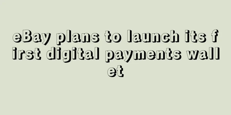 eBay plans to launch its first digital payments wallet