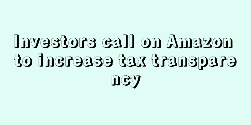 Investors call on Amazon to increase tax transparency