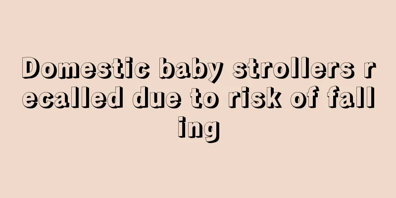 Domestic baby strollers recalled due to risk of falling