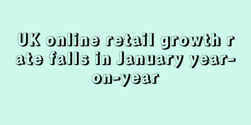 UK online retail growth rate falls in January year-on-year
