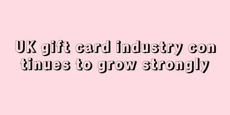 UK gift card industry continues to grow strongly