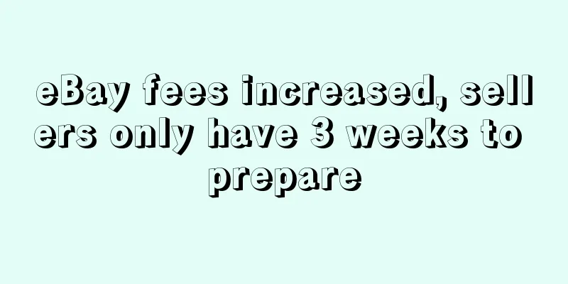 eBay fees increased, sellers only have 3 weeks to prepare