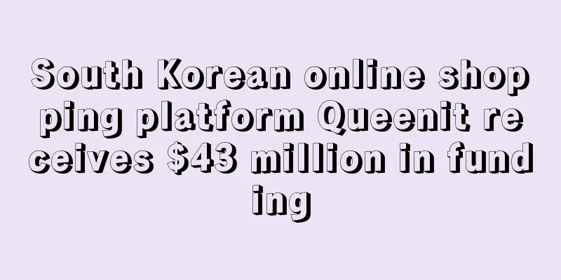 South Korean online shopping platform Queenit receives $43 million in funding