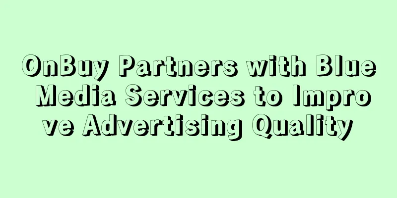 OnBuy Partners with Blue Media Services to Improve Advertising Quality