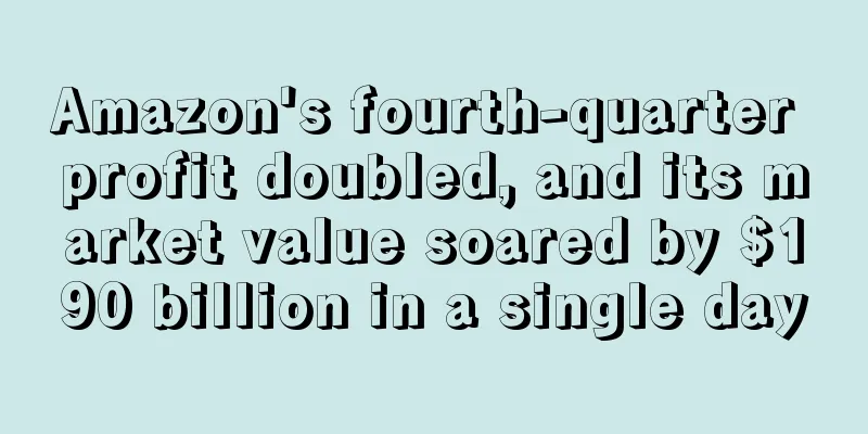 Amazon's fourth-quarter profit doubled, and its market value soared by $190 billion in a single day